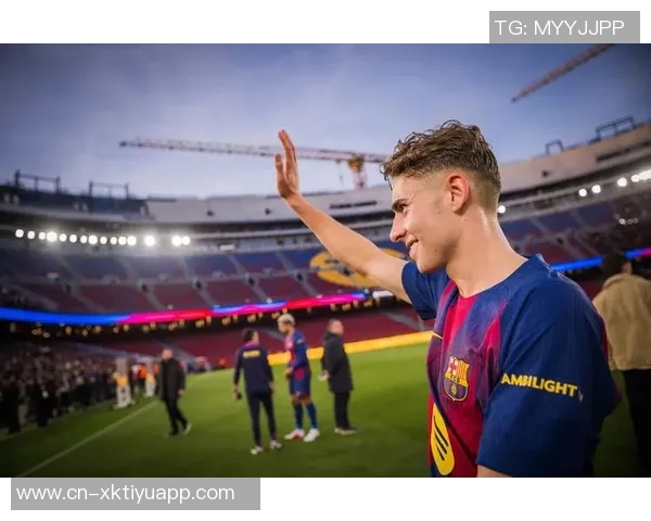 亚马尔拉菲尼亚费尔明有望在赫罗纳战役中强势复出助力球队